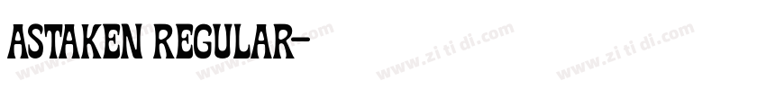 Astaken Regular字体转换 Astaken Regular字体转换